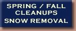Spring Cleanups / Fall Cleanups / Snow Removal